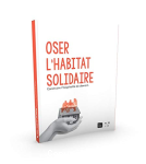 Oser l'habitat solidaire : construire l'hospitalité de demain vignette